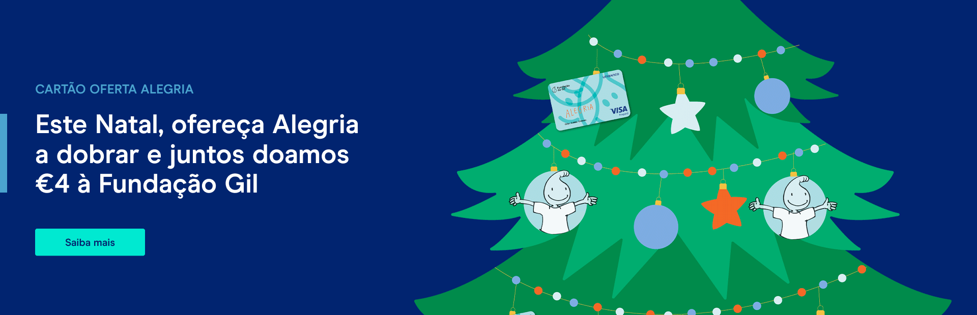 Campanha solidária Natal Unibanco com o cartão de oferta Alegria