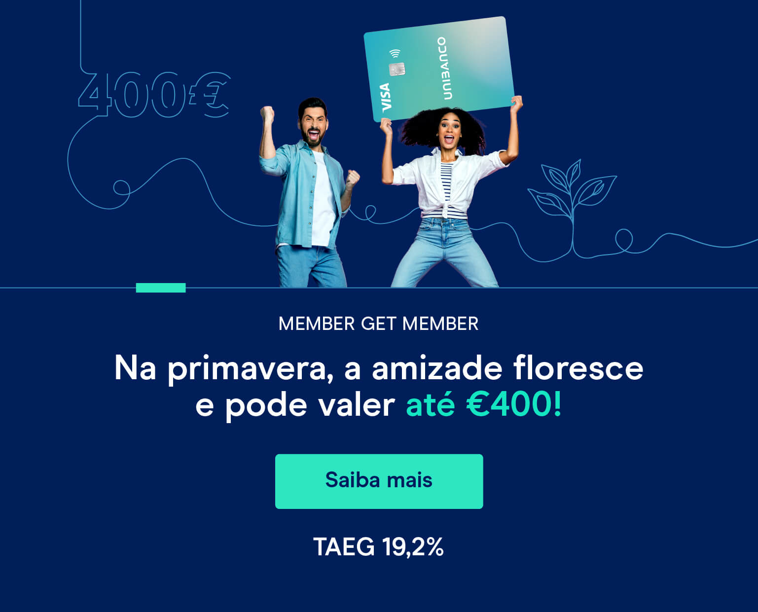 Dois jovens a segurar o cartão Unibanco ilustrando a campanha member get member