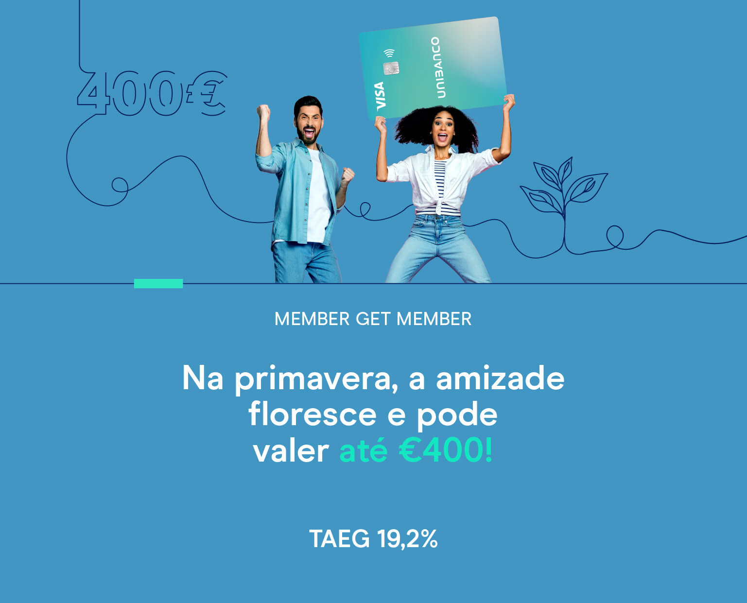 Dois jovens a segurar o cartão Unibanco ilustrando a campanha member get member