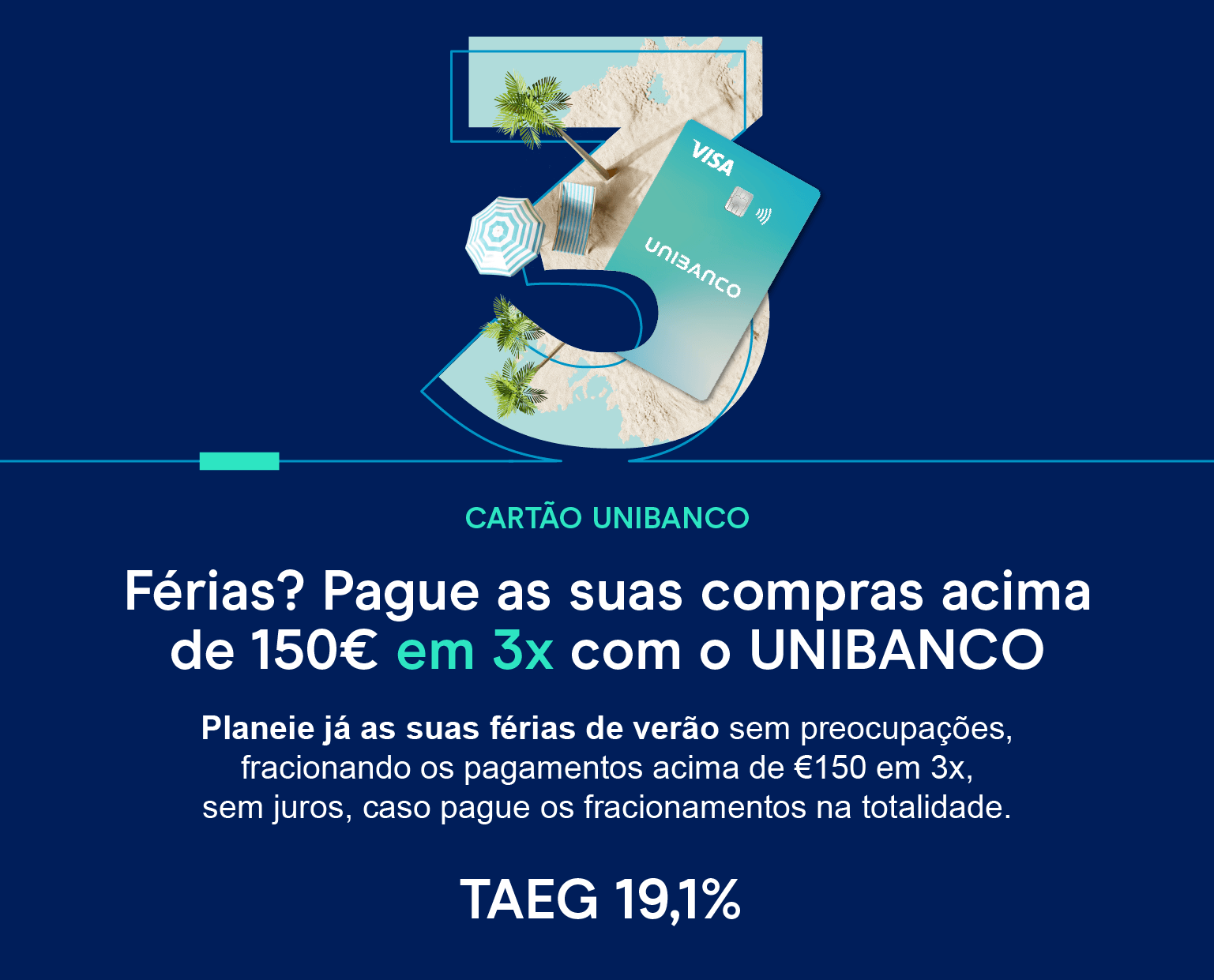 Número três com fundo de praia e sobreposição do cartão unibanco